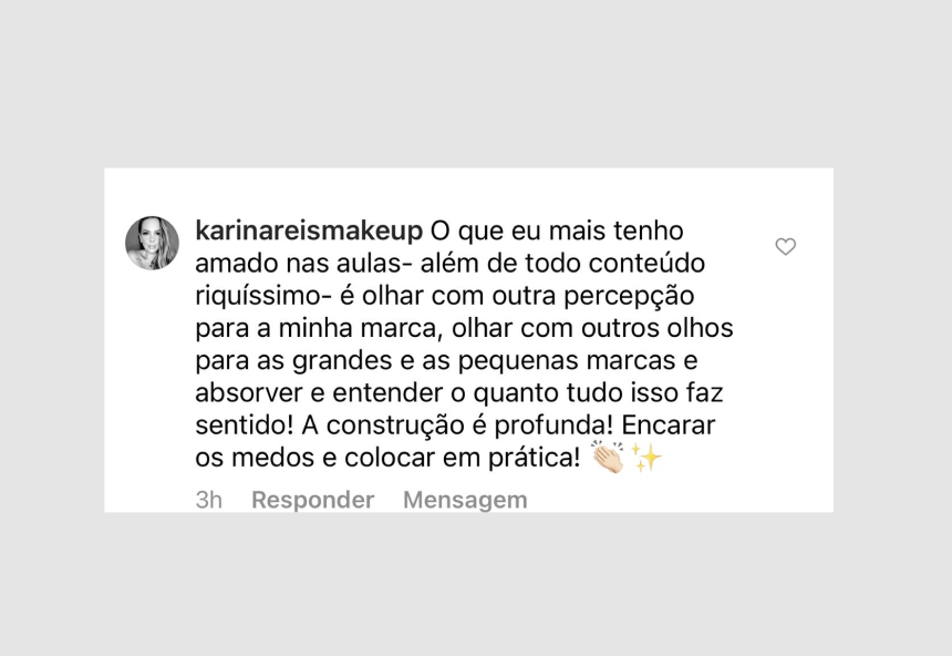 Depoimento sobre olhar para a marca com outra percepção e colocar em prática